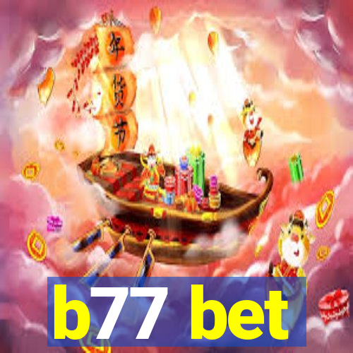 b77 bet